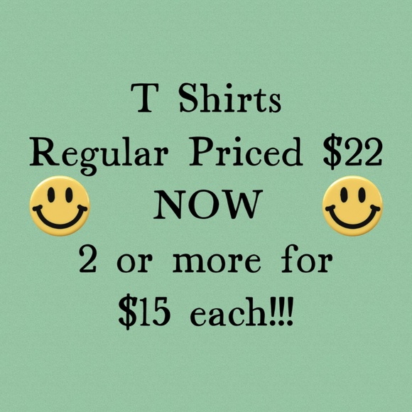 SALE! T SHIRTS 2 OR MORE $15 EACH!!! - Picture 1 of 1
